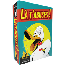Là t’abuses